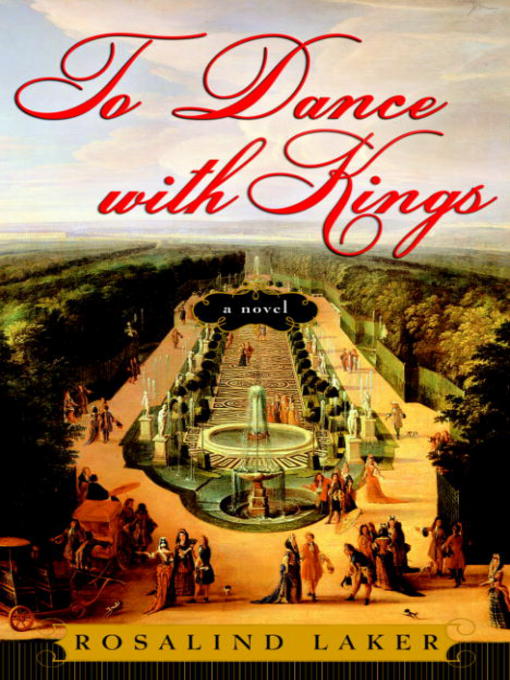 Title details for To Dance with Kings by Rosalind Laker - Available